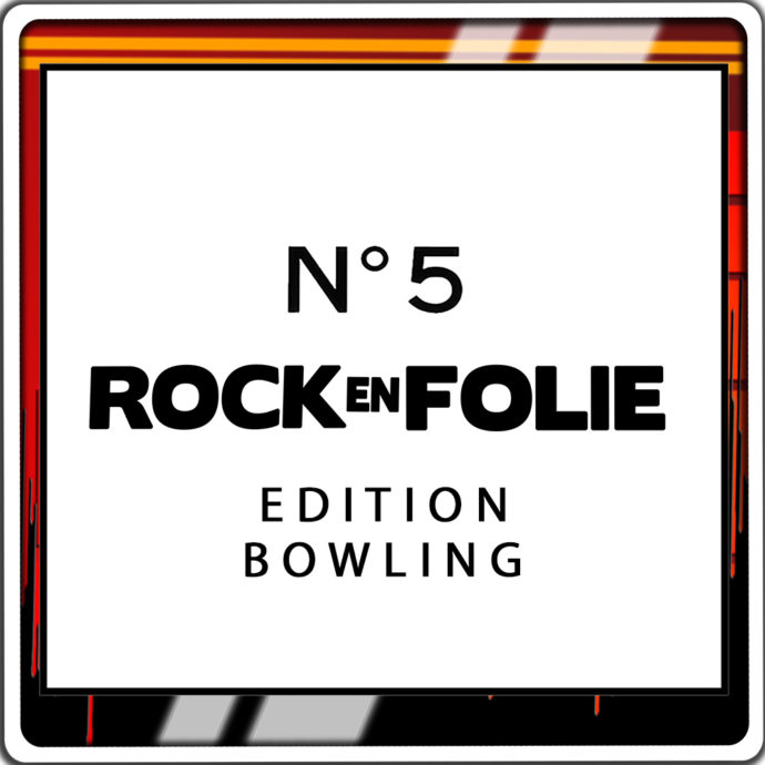 Rock En Folie numéro 5 édition bowling